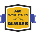 Fair, Honest Pricing — Always Fair, Honest Pricing — Always